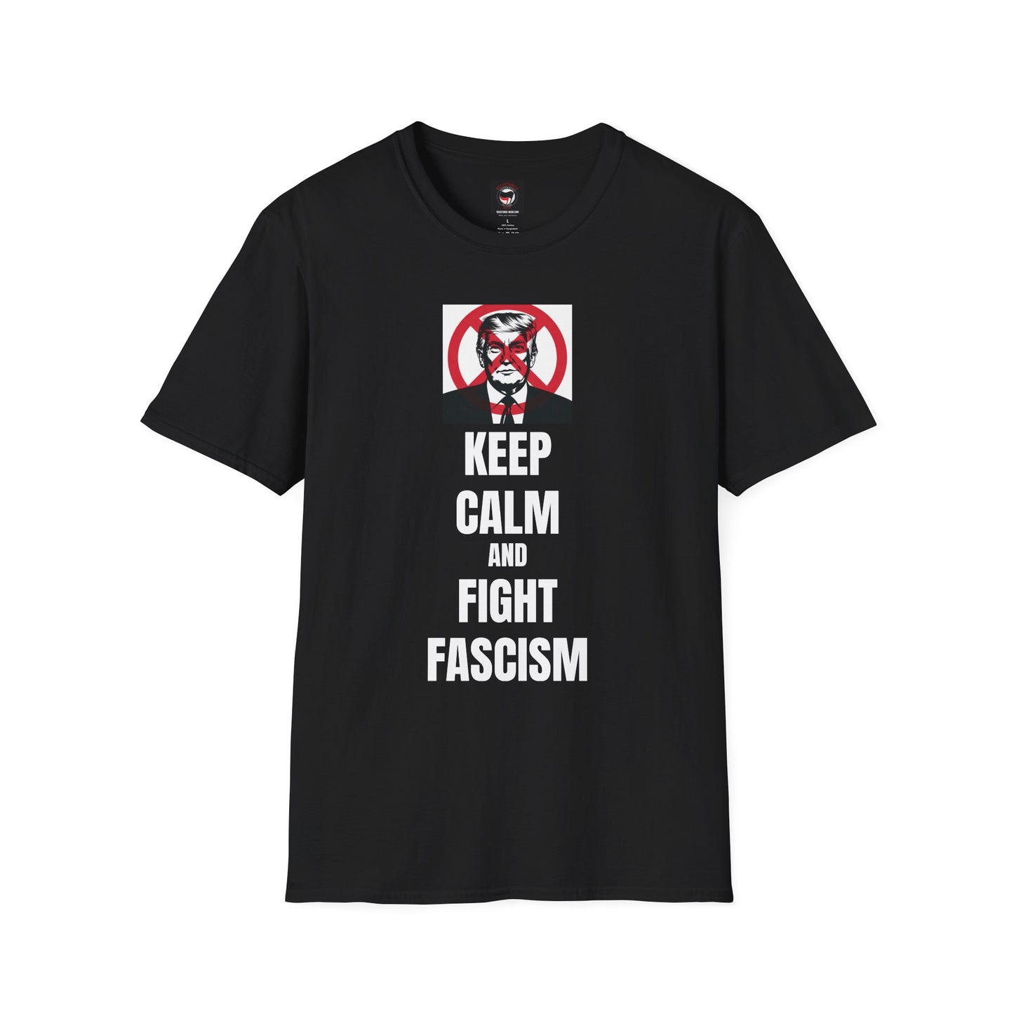 KEEP CALM AND FIGHT FASCISM - ANTI TRUMP Unisex t shirt
