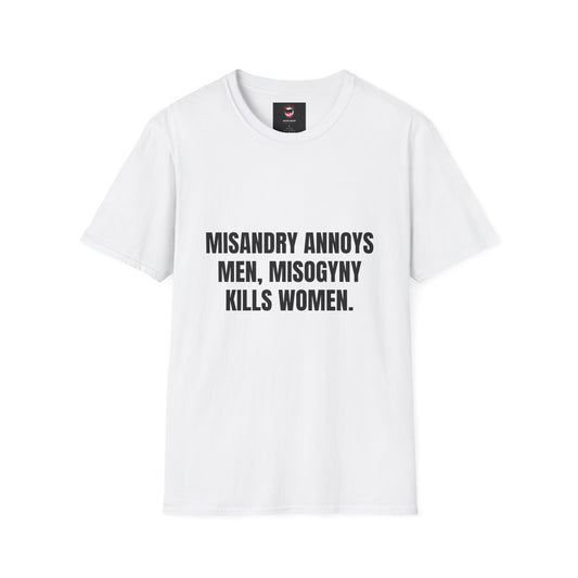 Anti Misogyny - Unisex T-Shirt